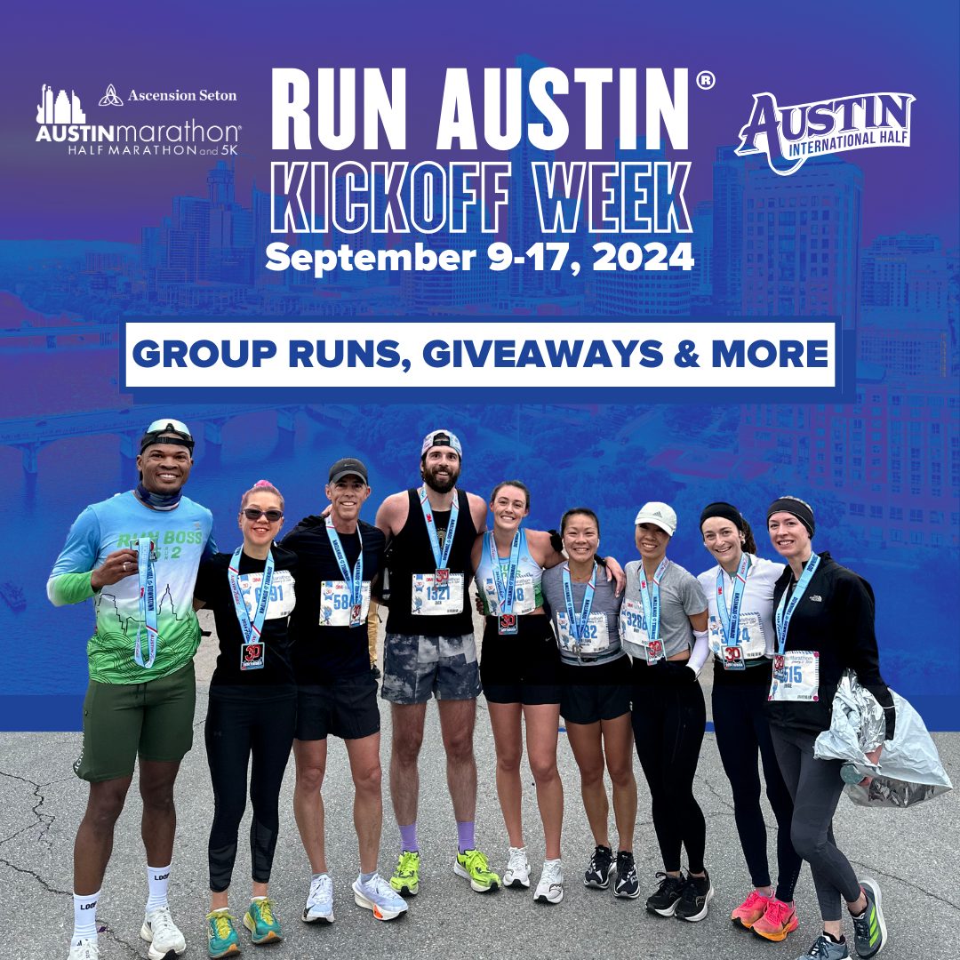 Run Austin® Kickoff Week Ignites the Running Community in the Heart of Texas